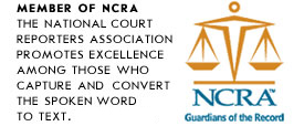 Member of NCRA - National Court Reporters Association